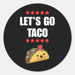 Funny Trump immer Chickens out Meme Let's Go Taco Runder Aufkleber