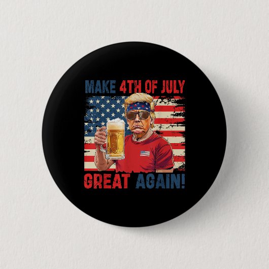 Funny Trump Independence Day macht 4. Juli Grea Button (Vorderseite)