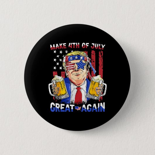 Funny Trump Independence Day macht 4. Juli Grea Button (Vorderseite)