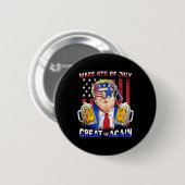 Funny Trump Independence Day macht 4. Juli Grea Button (Vorne & Hinten)