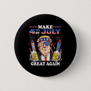 Funny Trump Independence Day macht 4. Juli Grea Button