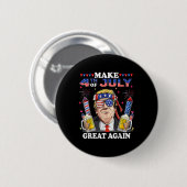 Funny Trump Independence Day macht 4. Juli Grea Button (Vorne & Hinten)