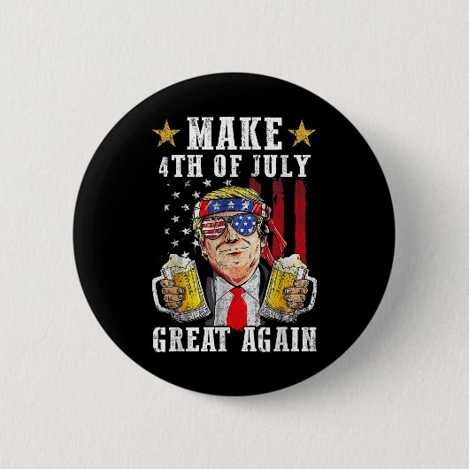 Funny Trump Independence Day macht 4. Juli Grea Button (Vorderseite)