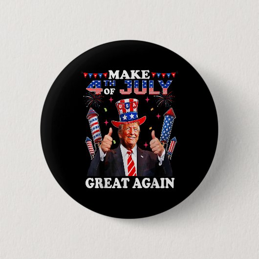 Funny Trump Independence Day macht 4. Juli Grea Button (Vorderseite)