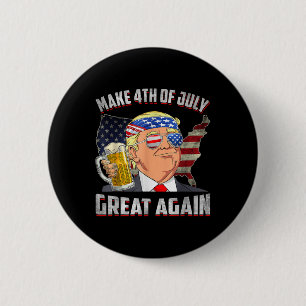 Funny Trump Independence Day macht 4. Juli Grea Button