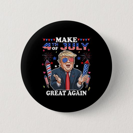 Funny Trump Independence Day macht 4. Juli Grea Button (Vorderseite)
