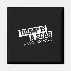 Funny Trump ist ein Scab Magnet