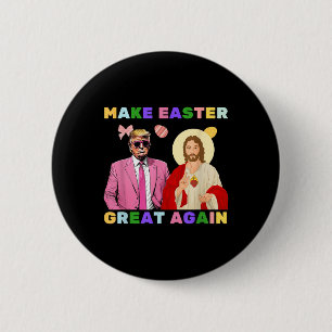 Funny Trump Jesus Christus macht Ostern wieder gro Button