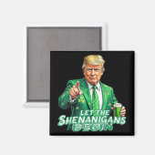 Funny Trump Ließ die Shenanigans Begin St Patricks Magnet (Vorderseite/Rückseite)