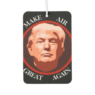 Funny Trump macht Luft wieder groß Autolufterfrischer