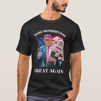 Funny Trump macht Mutter Tag wieder groß Blume U T-Shirt