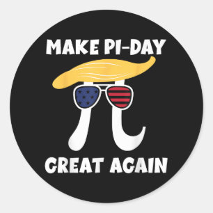 Funny Trump macht Pi Day wieder groß Math Geek Hum Runder Aufkleber