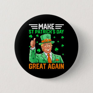 Funny Trump macht St Patricks Day wieder groß 2025 Button