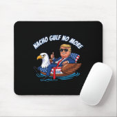 Funny Trump Nacho Gulf No More Shirt Political Car Mousepad (Mit Mouse)