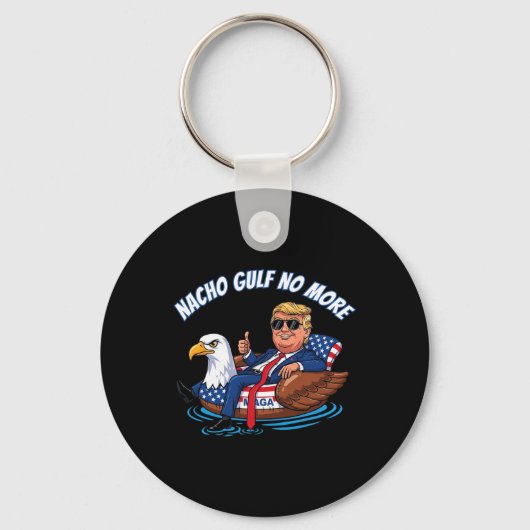 Funny Trump Nacho Gulf No More Shirt Political Car Schlüsselanhänger (Vorderseite)