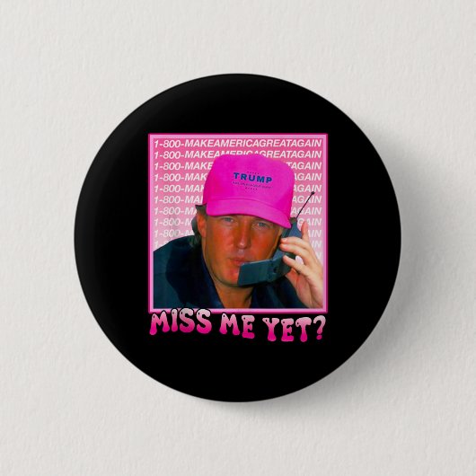 Funny Trump Pink Miss Me Button (Vorderseite)
