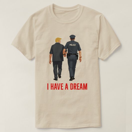Funny Trump Police - "I have a Dream" Trump Gefäng T-Shirt (Design vorne)