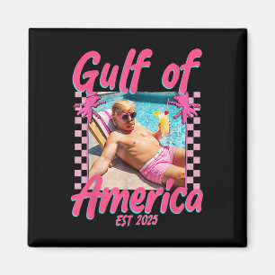 Funny Trump Shirt Gulf of US America Est 2025 _1 Magnet