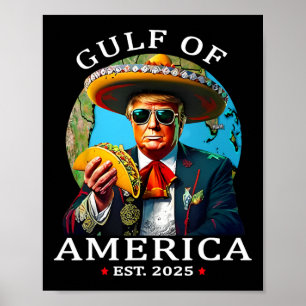 Funny Trump Shirt Gulf of US America Est 2025 Poster