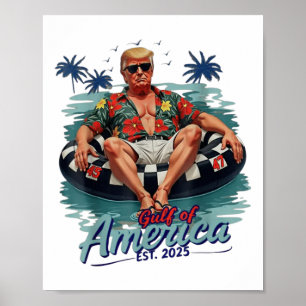 Funny Trump Shirt Gulf of US America Est 2025 Poster