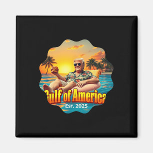 Funny Trump Shirt Gulf of US America Est 2025 Styl Magnet