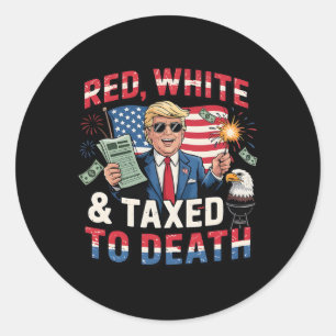 Funny Trump Shirt rot weiß und besteuert zu Tode A Runder Aufkleber
