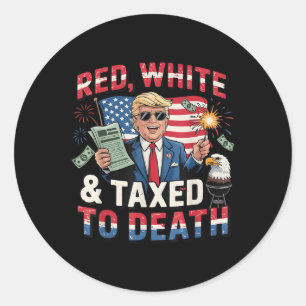Funny Trump Shirt rot weiß und besteuert zu Tode A Runder Aufkleber