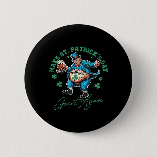 Funny Trump St Patricks Day Drinken Irish Men Wom Button (Vorderseite)