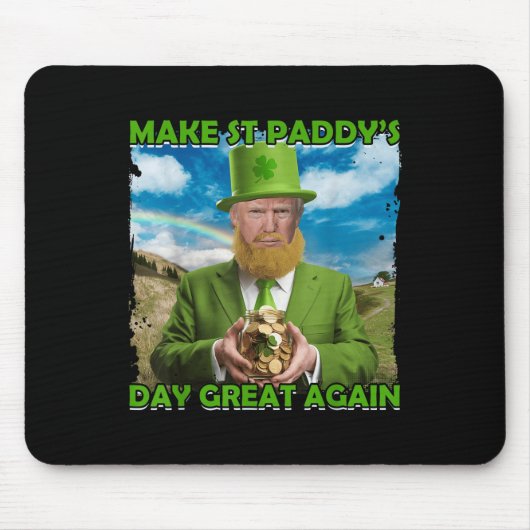 Funny Trump St Patricks Day St Paddys Day Gre Mousepad (Vorne)