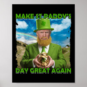 Funny Trump St Patricks Day St Paddys Day Gre Poster