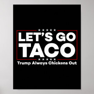 Funny Trump Taco Joke Anti Trump Protest T-Shirt Poster