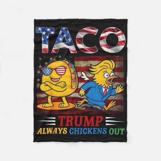Funny Trump Taco Trump Always Chickens Out 6 Fleecedecke (Vorderseite)