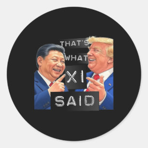 Funny Trump und Xi lachen Shirt - das ist es, was Runder Aufkleber