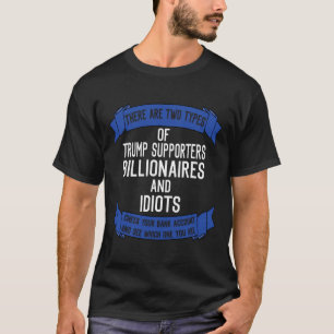 Funny Trump unterstützt Idioten und Billionäre T-Shirt