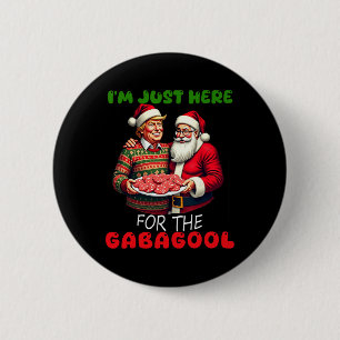Funny Trump Weihnachten Ich bin nur hier für die Button