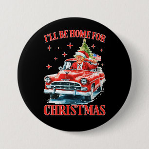 Funny Trump Weihnachtsmannmütze Ich werde zu Weihn Button