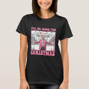 Funny Trump werde ich für Weihnachten Weihnachten  T-Shirt