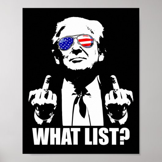 Funny Trump What List 1  Poster (Vorne)