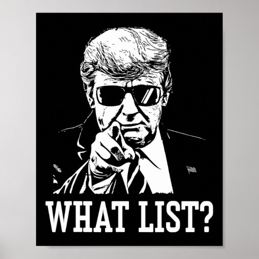 Funny Trump What List 4  Poster (Vorne)