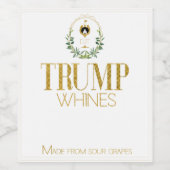Funny Trump Whines aus sauer Trauben Weinetikett (Einzelnes Label)