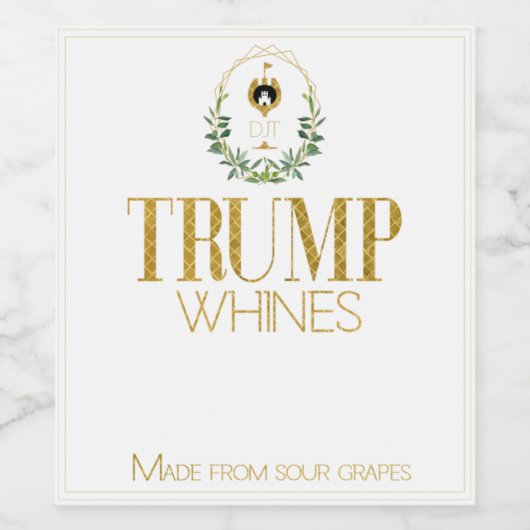 Funny Trump Whines aus sauer Trauben Weinetikett (Einzelnes Label)