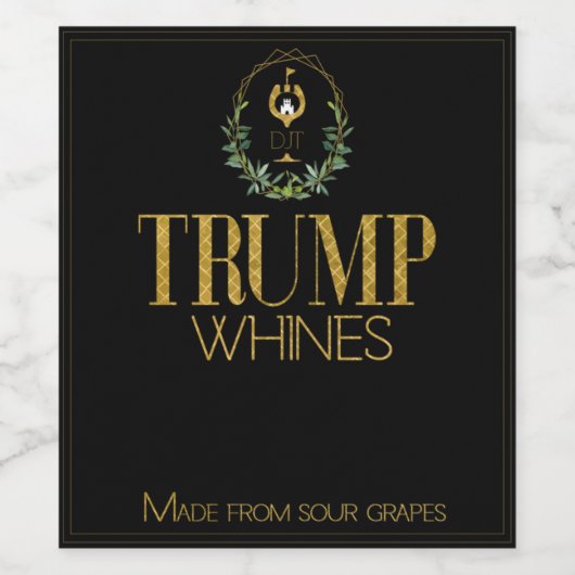 Funny Trump Whines aus sauer Trauben Weinetikett (Einzelnes Label)
