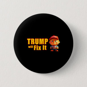 Funny! Trump wird es reparieren, ja, er wird Trump Button