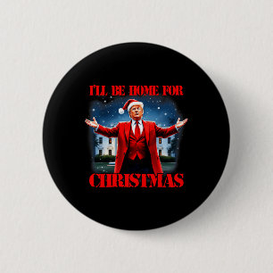 Funny Trump Xmas Pajamas werde ich Zuhause für Chr Button
