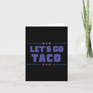Funny Trump Zölle Lass uns Taco Trump immer Chi ge Karte