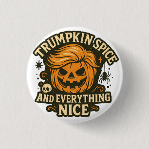 Funny "Trumpkin Gewürz & Everything Nice Halloween Button