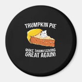 Funny Trumpkin Pie Erntedank wieder groß machen Magnet (Vorne)