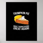 Funny Trumpkin Pie Erntedank wieder groß machen Poster (Vorne)