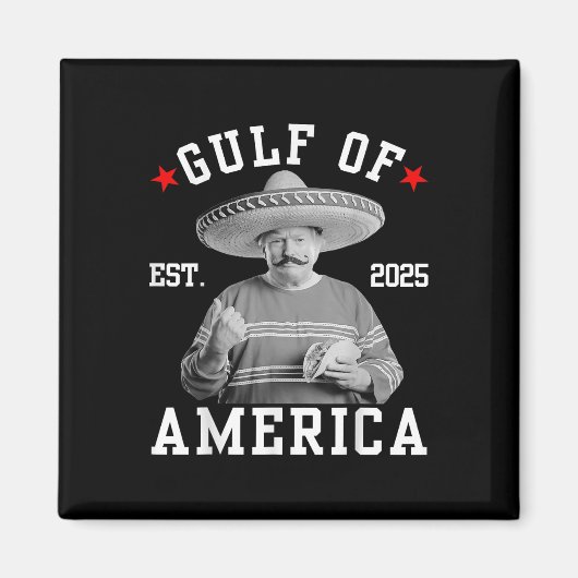Funny Trumpshirt Gulf of US America Funny Mexican Magnet (Vorne)