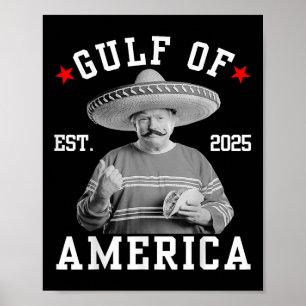 Funny Trumpshirt Gulf of US America Funny Mexican Poster